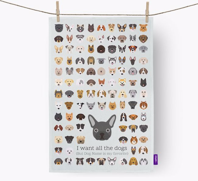 Personalised 'I want all the dogs' Dish Towel